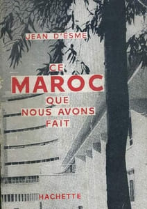 Ce Maroc que nous avons fait.