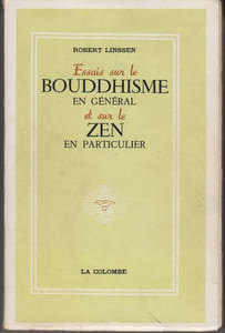 Essais sur le Bouddhisme en général et sur le Zen en particulier. Préface du docteur Roger Godel. Notes du Professeur Masson-Oursel et de Mme A. David-Neel.