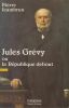 Jules Grévy ou la République debout.. JEAMBRUN (Pierre).