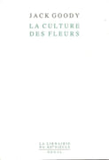 La Culture des fleurs. par GOODY (Jack). - Image 1