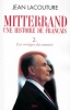 Mitterrand. Une histoire de Français.. LACOUTURE (Jean).