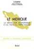 Le Mexique : le d&eacute;collage &eacute;conomique d'un pays du Tiers-monde.. GAUTHIER (Andr&eacute;), avec la collaboration de Georges Cazes et Alain Reynaud.
