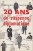 Vingt ans de « suspense » diplomatique.. TABOUIS (Geneviève).