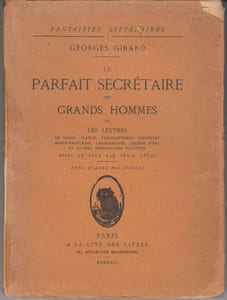Le Parfait Secrétaire des grands hommes, ou les lettres de Sapho, Platon, Vercingétorix, Cléopatre, Marie-Madeleine, Charlemagne, Jeanne d'Arc et autres personnages illustres, mises au jour par Vrain Lucas.