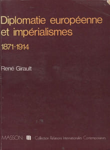 Diplomatie européenne et impérialismes 1871-1914.