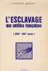 L'esclavage aux Antilles fran&ccedil;aises (XVIIe-XIXe si&egrave;cles). Contribution au probl&egrave;me de l'esclavage.. GISLER (Antoine).