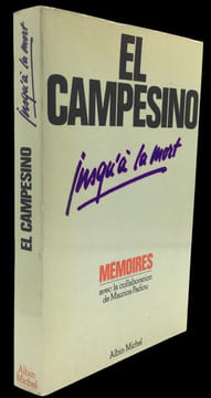 Jusqu'à la mort. Mémoires. Avec la collaboration de Maurice Padiou.. EL CAMPESINO (Valentin Gonzales, dit).