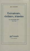 Exécuteurs, victimes, témoins. La catastrophe juive 1933-1945. par HILBERG (Raul).