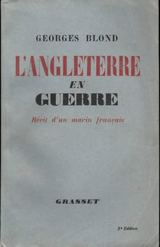 L'Angleterre en guerre. Récit d'un marin français.. BLOND (Georges).