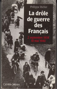La Drôle de guerre des Français – 2 septembre 1939-10 mai 1940.