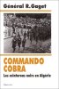 Commando Cobra. Les ceinturons noirs en Algérie.. GAGET (Général Robert).