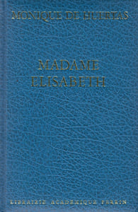Madame Elisabeth, soeur de Louis XVI.