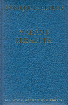 Madame Elisabeth, soeur de Louis XVI.. HUERTAS (Monique de).