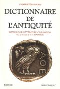 Dictionnaire de l'Antiquité. Mythologie, littérature, civilisation. Publié par l'Université d'Oxford sous la direction de M.C. Howatson. Traduit de l'anglais. par HOWATSON (M. C.)(dir.).