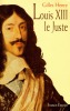 Louis XIII le Juste.. HENRY (Gilles).