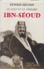 Ibn-Séoud ou la naissance d'un Royaume (1881-1953).. BENOIST-MÉCHIN (Jacques).