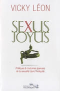 Sexus Joyus. Pratiques et coutumes joyeuses de la sexualité dans l'Antiquité. par LÉON (Vicky).