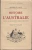 Histoire de l'Australie depuis sa découverte jusqu'à nos jours.. JOSE (Arthur W.).