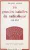 Les Grandes batailles du radicalisme, 1820-1901 : des origines aux portes du pouvoir.. KAYSER (Jacques).