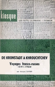 De Kronstadt à Khrouchtchev. Voyages franco-russes, 1891-1960.