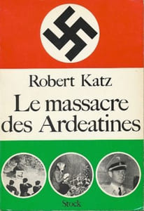 Le massacre des Ardeatines (mars 1944).