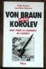 Von Braun contre Korolev. Duel pour la conquête de l'espace.. KOHLER (Pierre) et Jean-René GERMAIN.