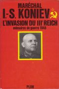 L'invasion du IIIe Reich. Mémoires de guerre 1945. par KONIEV (Maréchal I.S.).