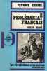 Le Prolétariat français. Avant Marx : 1789, 1830, 1848, les Révolutions escamotées.. KESSEL (Patrick).