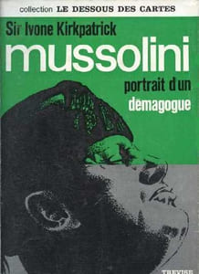 Mussolini. Portrait d'un démagogue.