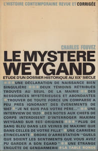 Le Mystère Weygand. Etude d'un dossier historique au XIXe siècle.