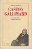 Gaston Gallimard. Un demi-siècle d'édition française.. ASSOULINE (Pierre).
