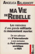Ma vie de rebelle. par BALABANOFF (Angelica).