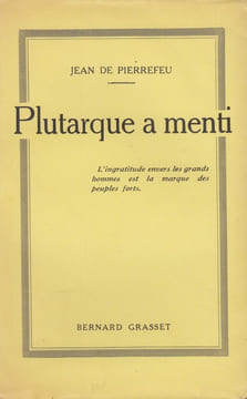 Plutarque a menti.. PIERREFEU (Jean de).