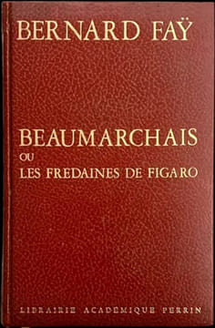 Beaumarchais ou les fredaines de Figaro.. FAŸ (Bernard).