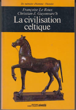La Civilisation celtique.. LE ROUX (Françoise) et Christian-J. GUYONVARC'H.