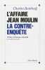 L'Affaire Jean Moulin. La contre-enquête.. BENFREDJ (Charles).