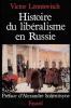 Histoire du libéralisme en Russie. Préface d'Alexandre Soljénitsyne.. LÉONTOVITCH (Victor).
