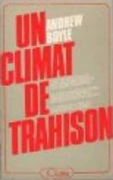 Un Climat de trahison.. BOYLE (Andrew).