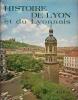 Histoire de Lyon et du Lyonnais.. LATREILLE (André)(dir.).