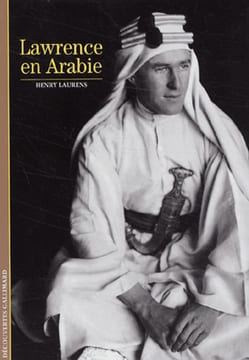 Lawrence en Arabie.. [Lawrence d'Arabie] – LAURENS (Henry).