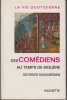 La vie quotidienne des comédiens au temps de Molière.. MONGRÉDIEN (Georges).