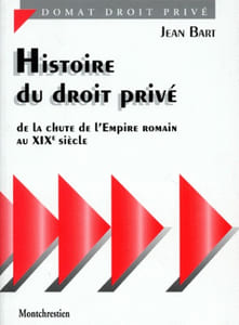 Histoire du droit privé de la chute de l'Empire romain au XIXe siècle.