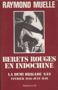 Bérets rouges en Indochine. La demi-brigade SAS, février 1946- juin 1948. par MUELLE (Raymond).