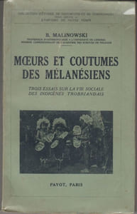 Moeurs et coutumes des Mélanésiens. Trois essais sur la vie sociale des indigènes trobriandais.