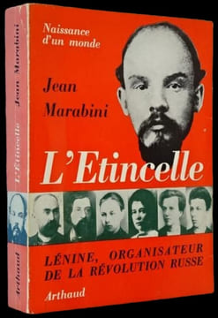 L'Etincelle. Lénine, organisateur de la révolution russe.. MARABINI (Jean).
