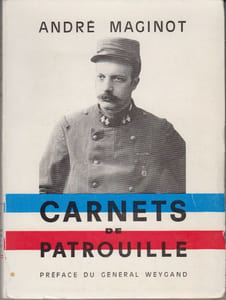Carnets de patrouille. Présentés par Mme R. Joseph-Maginot.