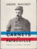 Carnets de patrouille. Présentés par Mme R. Joseph-Maginot.. MAGINOT (André).