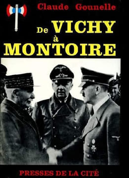 De Vichy à Montoire.. GOUNELLE (Claude).