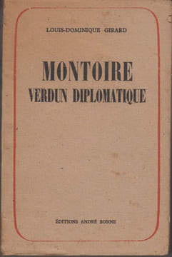 Montoire, Verdun diplomatique. Le secret du Maréchal.. GIRARD (Louis-Dominique).