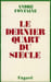 Le Dernier Quart du si&egrave;cle.. FONTAINE (Andr&eacute;).